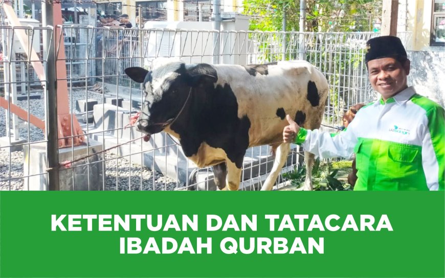 KETENTUAN DAN TATACARA IBADAH QURBAN