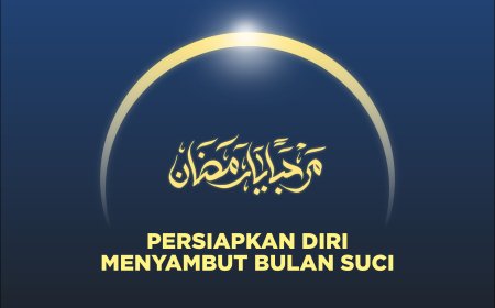 PERSIAPKAN DIRI MENYAMBUT BULAN SUCI