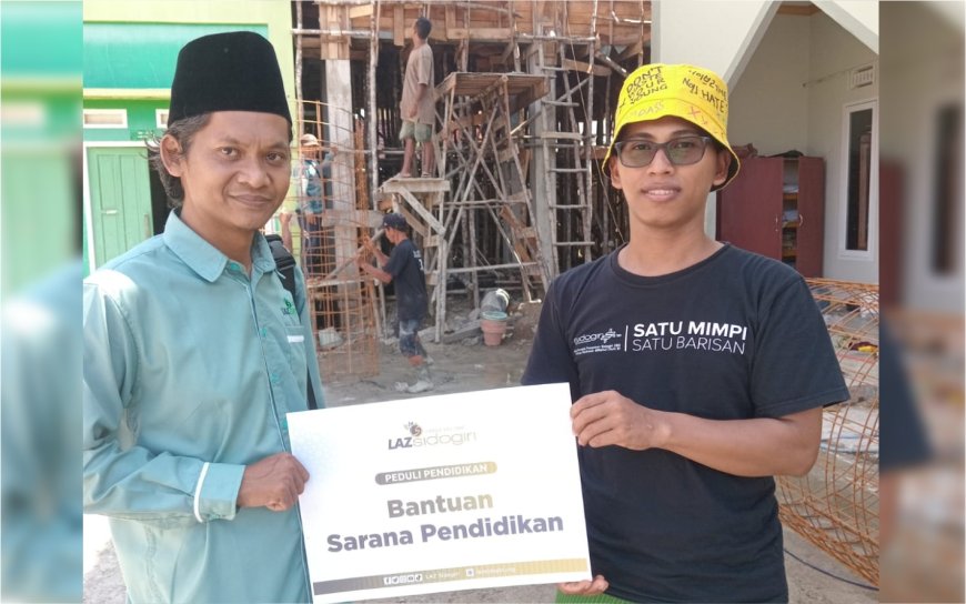 LAZ SIDOGIRI WILAYAH KALIMANTAN BARAT BERIKAN BANTUAN PEMBANGUNAN MADRASAH DI PONTIANAK