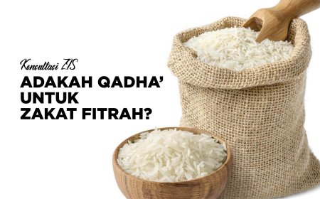 ADAKAH QADHA' UNTUK ZAKAT FITRAH?