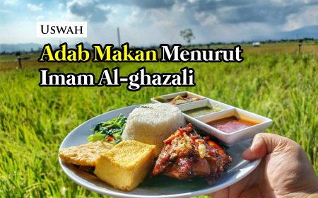 ADAB MAKAN MENURUT IMAM AL-GHAZALI