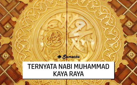 TERNYATA NABI MUHAMMAD KAYA RAYA