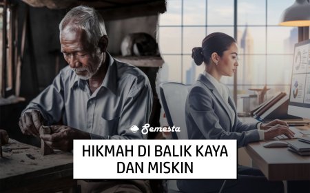 HIKMAH DI BALIK KAYA DAN MISKIN