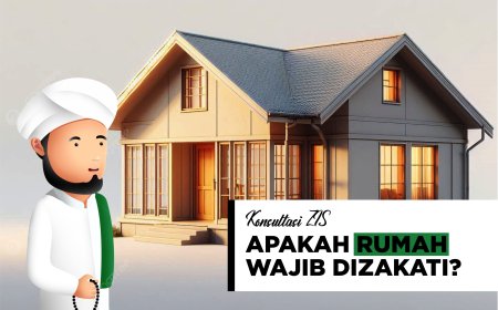 APAKAH RUMAH WAJIB DIZAKATI?