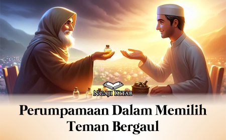 PERUMPAMAAN DALAM MEMILIH TEMAN BERGAUL