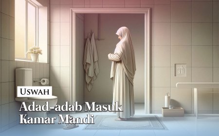 ADAD-ADAB MASUK KAMAR MANDI