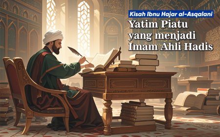 YATIM PIATU YANG MENJADI AHLI HADIS (2)