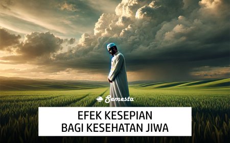 EFEK KESEPIAN BAGI KESEHATAN JIWA