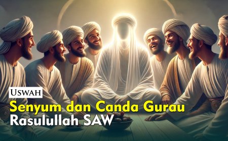 SENYUM DAN CANDA GURAU RASULULLAH