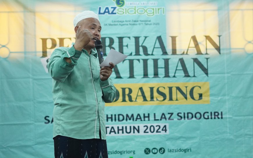 PEMBEKALAN DAN PELATIHAN FUNDRAISING UNTUK FO LAZ SIDOGIRI ZONA JEMBER