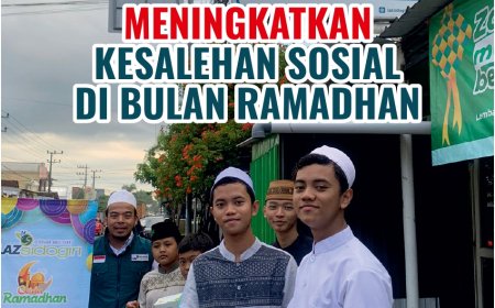 MENINGKATKAN KESALEHAN SOSIAL DI BULAN RAMADHAN - EDISI 188