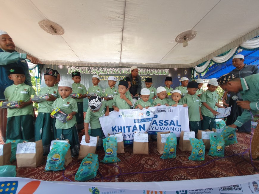 LAZ SIDOGIRI GELAR KHITAN MASSAL DALAM ACARA HAUL MASYAYIKH SIDOGIRI DI BANYUWANGI