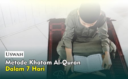 METODE KHATAM AL-QURAN DALAM 7 HARI