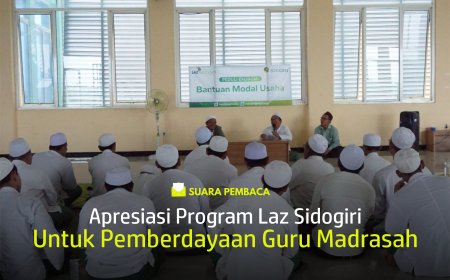 APRESIASI PROGRAM LAZ SIDOGIRI UNTUK PEMBERDAYAAN GURU MADRASAH