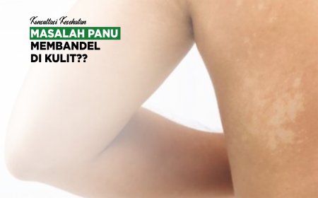 MASALAH PANU MEMBANDEL DI KULIT?