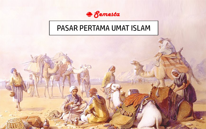 PASAR PERTAMA UMAT ISLAM