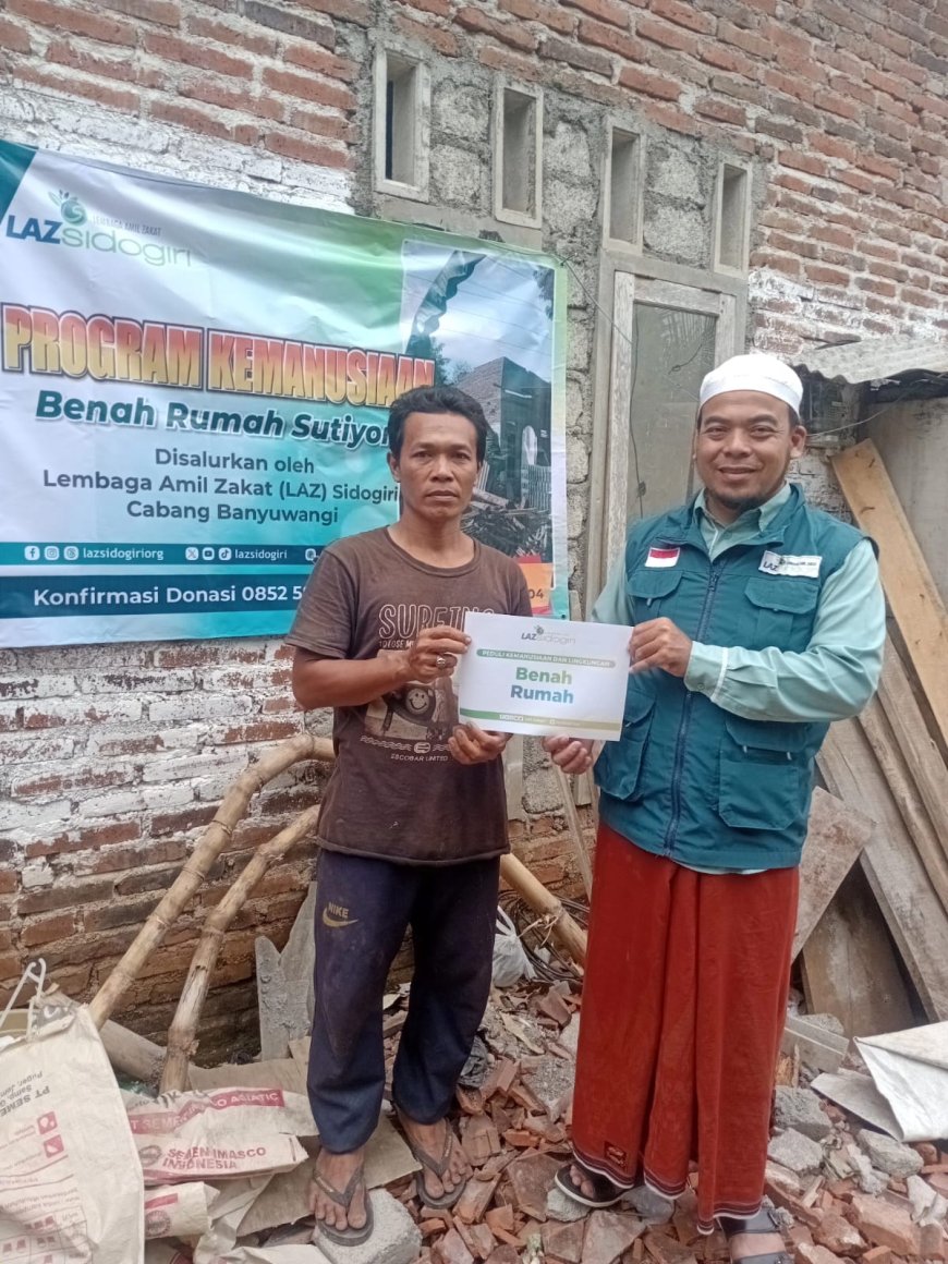 TIANG RAPUH DAN ATAP YANG BERJATUHAN, LAZ SIDOGIRI BENAHI RUMAH WARGA DHUAFA DI BANYUWANGI