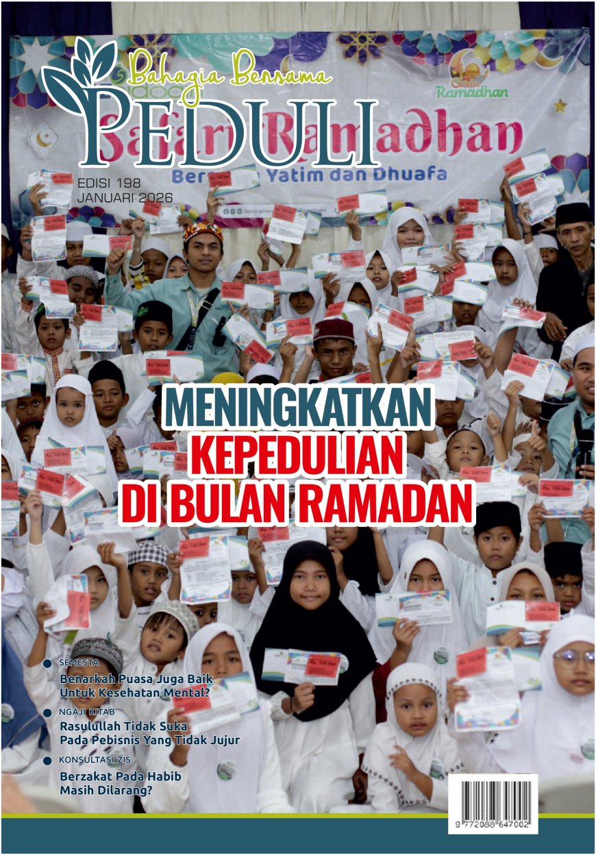 MENINGKATKAN KEPEDULIAN DI BULAN RAMADAN - EDISI 198