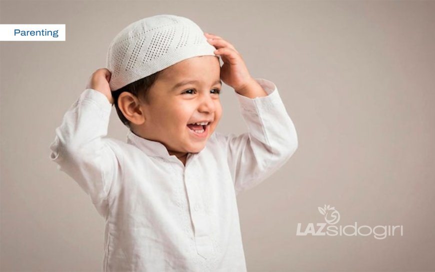 MENUMBUHKAN CINTA RASUL SEJAK DINI, BEKAL TERINDAH UNTUK ANAK