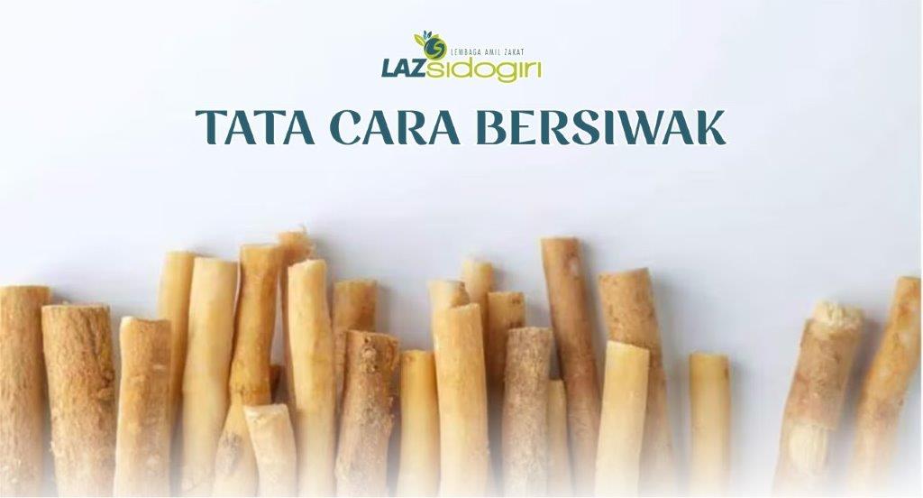 TATA CARA BERSIWAK MENURUT KITAB-KITAB SALAF