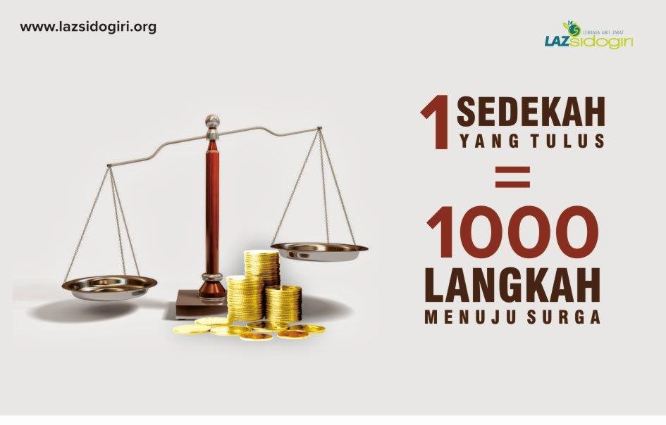 SATU SEDEKAH YANG TULUS SAMA DENGAN 1000 LANGKAH MENUJU SURGA