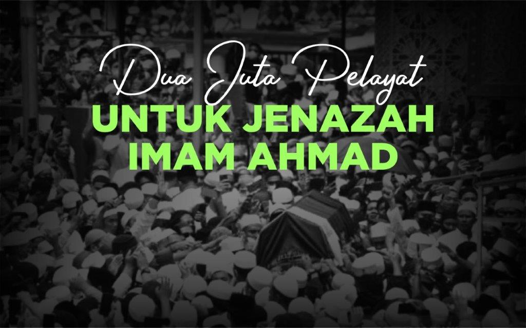 DUA JUTA PELAYAT UNTUK JENAZAH IMAM AHMAD